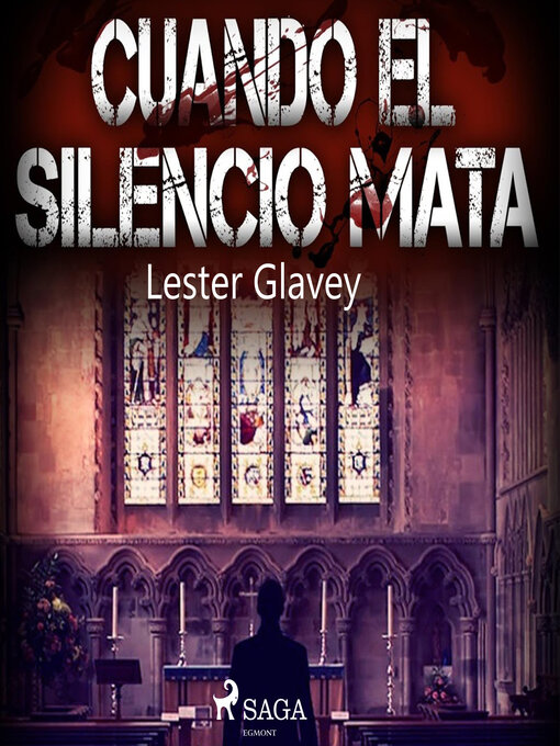 Title details for Cuando el silencio mata by Lester Glavey - Wait list